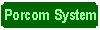 Porcom System